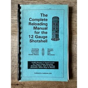 Reloading Manual, 12 Gauge Shotgun Reloading Manual, Complete Reloading Manual